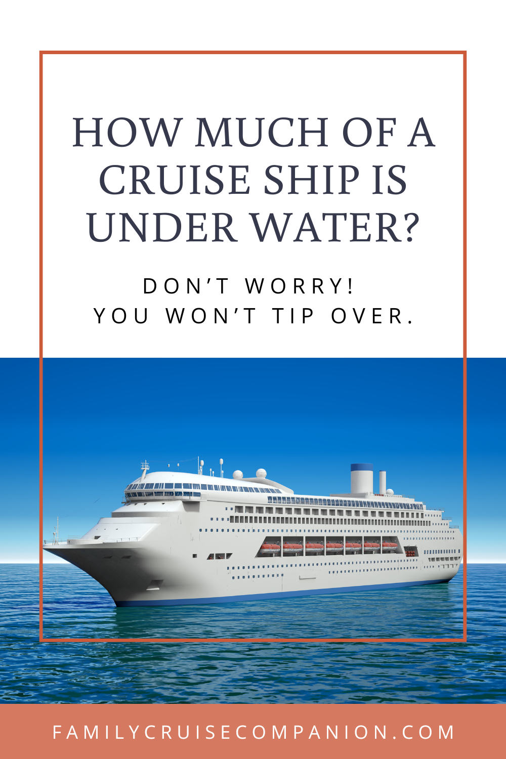 How Much Of A Cruise Ship Is Under Water? Don't Worry! You Won't Tip Over.